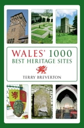 Wales  1000 Best Heritage Sites