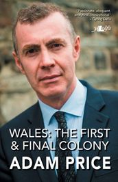 Wales - The First and Final Colony