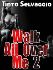 Walk All Over Me 2