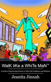 Walk Like A White Man