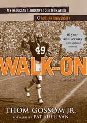 Walk-On: My Reluctant Journey to Integration at Auburn University