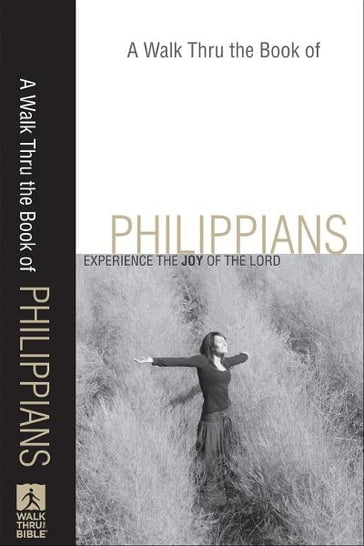 A Walk Thru the Book of Philippians (Walk Thru the Bible Discussion Guides) - Baker Publishing Group