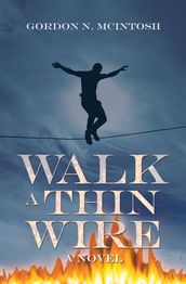 Walk a Thin Wire