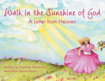 Walk in the Sunshine of God - Stephanie Marchelos