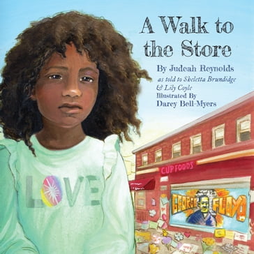 Walk to the Store, A - Judeah Reynolds - Sheletta Brundidge - Lily Coyle