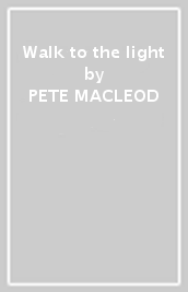 Walk to the light