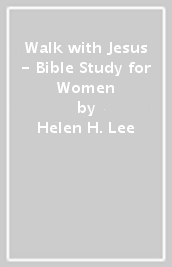 Walk with Jesus - Bible Study for Women