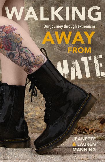 Walking Away from Hate - Jeanette Manning - Lauren Manning