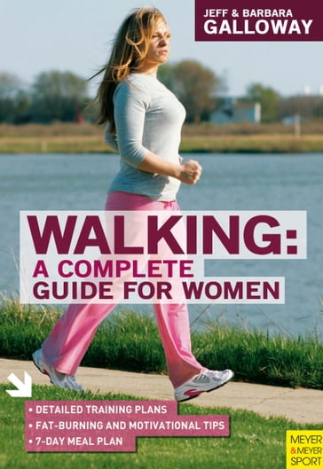 Walking A Complete Guide for Women - Barbara Galloway - Jeff Galloway