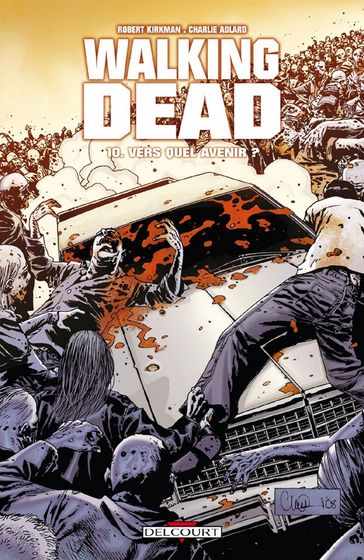 Walking Dead T10 - Charlie Adlard - Robert Kirkman