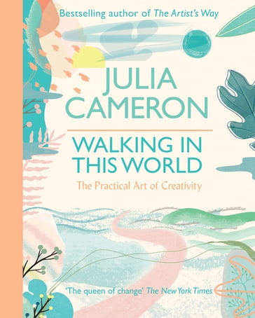Walking In This World - Julia Cameron
