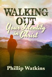 Walking Out Your Identity in Christ