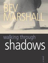 Walking Through Shadows