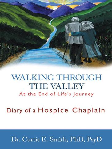 Walking Through the Valley - Dr. Curtis E. Smith