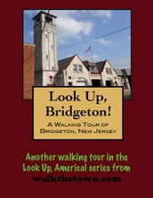 A Walking Tour of Bridgeton, New Jersey