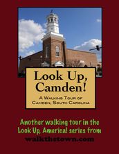 A Walking Tour of Camden, South Carolina