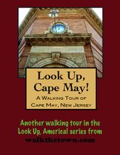 A Walking Tour of Cape May, New Jersey