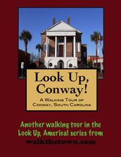 A Walking Tour of Conway, South Carolina