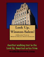 A Walking Tour of Winston-Salem, North Carolina