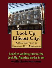 A Walking Tour of Ellicott City, Maryland
