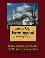 A Walking Tour of Farmington, Connecticut