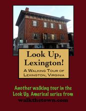 A Walking Tour of Lexington, Virginia