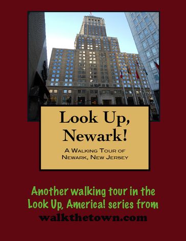 A Walking Tour of Newark, New Jersey - Doug Gelbert