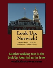 A Walking Tour of Norwich, Connecticut