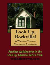 A Walking Tour of Rockville, Maryland