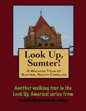 A Walking Tour of Sumter, South Carolina