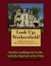 A Walking Tour of Wethersfield, Connecticut
