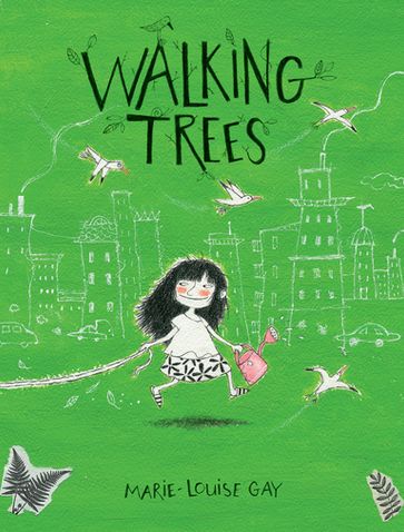 Walking Trees - Marie-Louise Gay