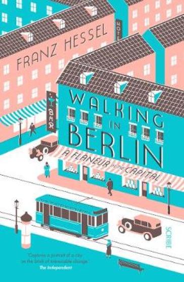 Walking in Berlin - Franz Hessel