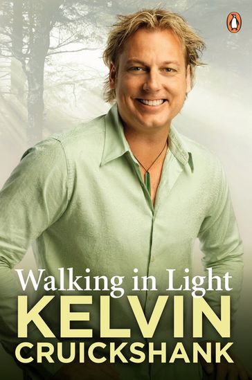 Walking in Light - Kelvin Cruickshank