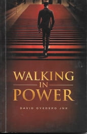 Walking in Power
