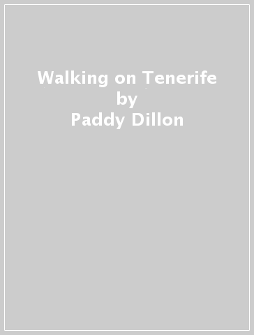 Walking on Tenerife - Paddy Dillon