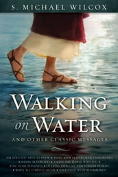 Walking on Water and Other Classic Messages