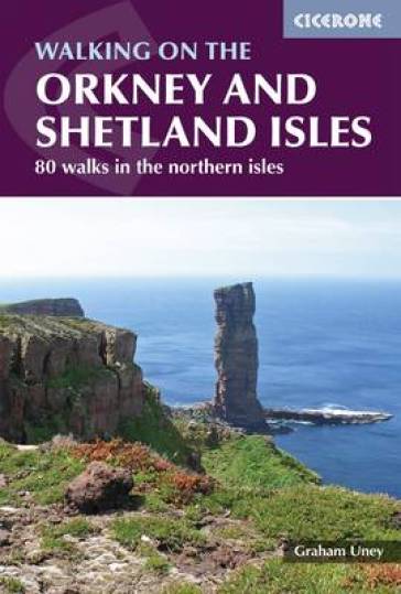 Walking on the Orkney and Shetland Isles - Graham Uney