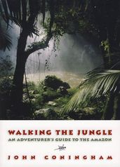 Walking the Jungle: An Adventurer s Guide to the Amazon