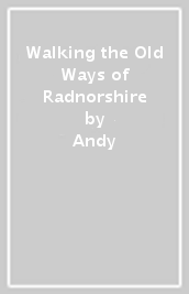 Walking the Old Ways of Radnorshire