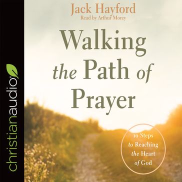 Walking the Path of Prayer - Jack Hayford