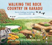 Walking the Rock Country in Kakadu