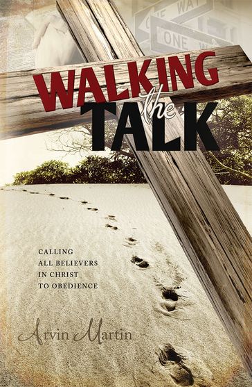 Walking the Talk - Arvin Martin