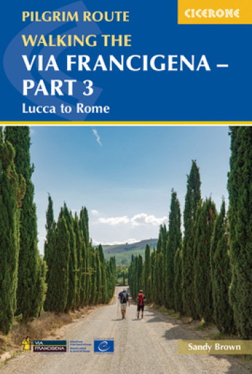 Walking the Via Francigena Pilgrim Route - Part 3 - The Reverend Sandy Brown
