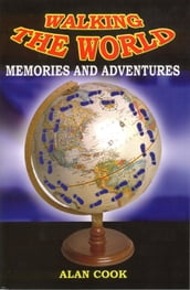 Walking the World: Memories and Adventures