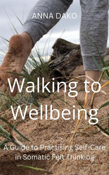 Walking to Wellbeing - Anna Dako