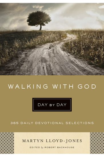 Walking with God Day by Day - Martyn Lloyd-Jones