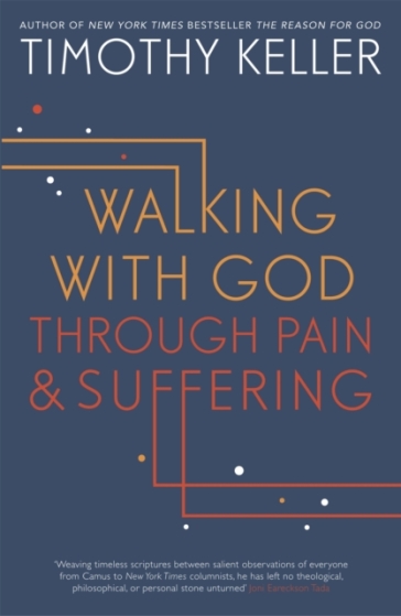 Walking with God through Pain and Suffering - Timothy Keller