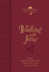 Walking with Jesus Morning & Evening Devotional