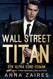 Wall Street Titan: Een Alpha Zone-roman